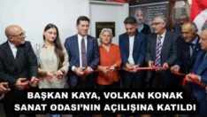 BAŞKAN KAYA, VOLKAN KONAK SANAT ODASI’NIN AÇILIŞINA KATILDI