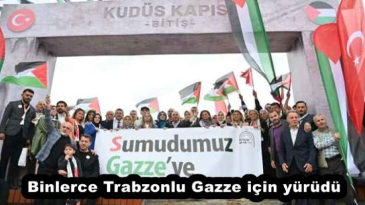 Binlerce Trabzonlu Gazze için yürüdü