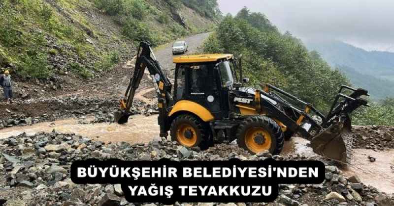 BÜYÜKŞEHİR BELEDİYESİ'NDEN YAĞIŞ TEYAKKUZU