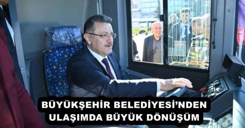 BÜYÜKŞEHİR BELEDİYESİ’NDEN ULAŞIMDA BÜYÜK DÖNÜŞÜM