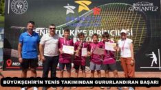 BÜYÜKŞEHİR’İN TENİS TAKIMINDAN GURURLANDIRAN BAŞARI