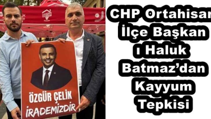 CHP Ortahisar İlçe Başkanı Haluk Batmaz’dan Kayyum Tepkisi