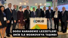 DOĞU KARADENİZ LEZZETLERİ DKİB İLE MOSKOVA’YA TAŞINDI