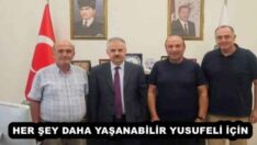 HER ŞEY DAHA YAŞANABİLİR YUSUFELİ İÇİN 