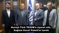 Kuveyt Türk TESOB’u ziyaret etti, Sağlam Esnaf Paketi’ni tanıttı