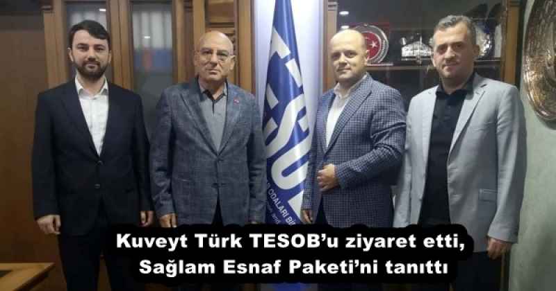 Kuveyt Türk TESOB’u ziyaret etti, Sağlam Esnaf Paketi’ni tanıttı