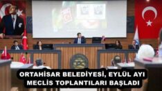 ORTAHİSAR BELEDİYESİ, EYLÜL AYI MECLİS TOPLANTILARI BAŞLADI