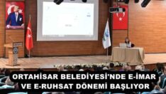 ORTAHİSAR BELEDİYESİ’NDE E-İMAR VE E-RUHSAT DÖNEMİ BAŞLIYOR
