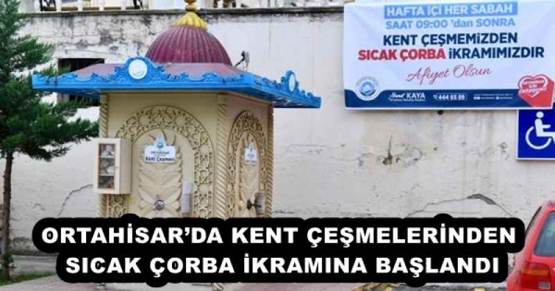 ortahisarda_kent_cesmelerinden_sicak_corba_ikramina_baslandi_h54731_472c9 ORTAHİSAR’DA KENT ÇEŞMELERİNDEN SICAK ÇORBA İKRAMINA BAŞLANDI
