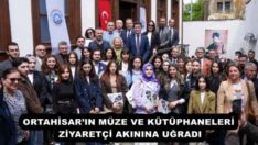 ORTAHİSAR’IN MÜZE VE KÜTÜPHANELERİ ZİYARETÇİ AKININA UĞRADI