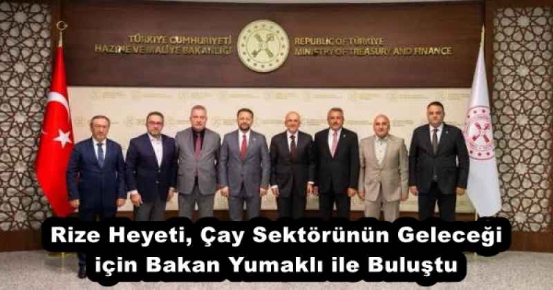 Rize Heyeti, Çay Sektörünün Geleceği için Bakan Yumaklı ile Buluştu