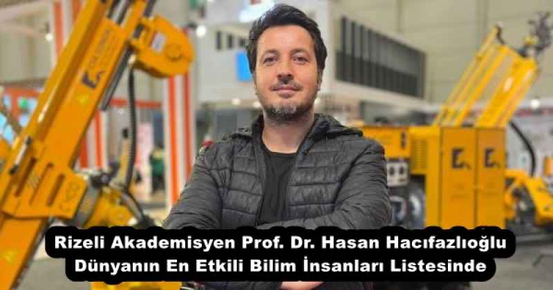 rizeli_akademisyen_prof_dr_hasan_hacifazlioglu_dunyanin_en_etkili_bilim_insanlari_listesinde_h54690_a60cc Rizeli Akademisyen Prof. Dr. Hasan Hacıfazlıoğlu Dünyanın En Etkili Bilim İnsanları Listesinde