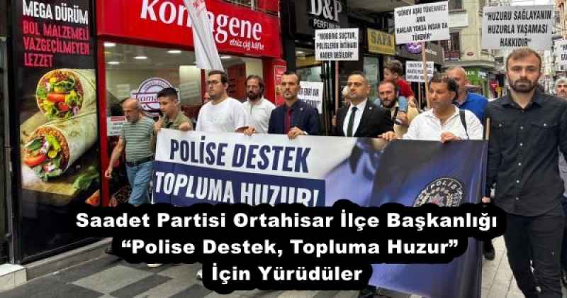saadet_partisi_ortahisar_ilce_baskanligi_polise_destek_topluma_huzur_icin_yuruduler_h54611_ce830 Saadet Partisi Ortahisar İlçe Başkanlığı “Polise Destek, Topluma Huzur” İçin Yürüdüler