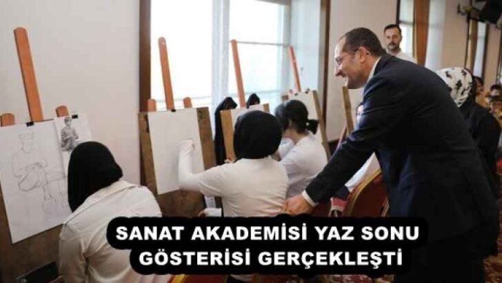 SANAT AKADEMİSİ YAZ SONU GÖSTERİSİ GERÇEKLEŞTİ