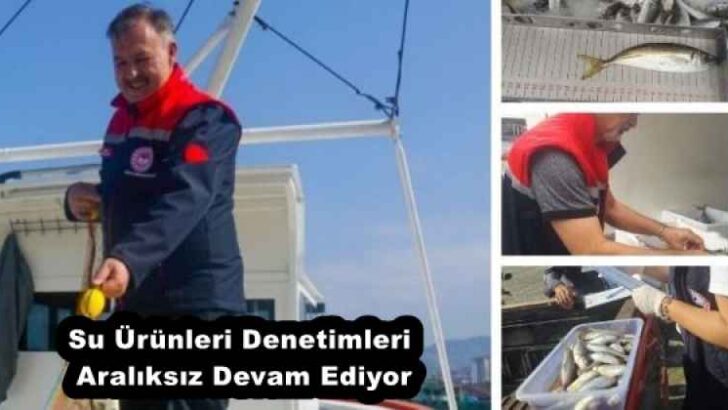 Su Ürünleri Denetimleri Aralıksız Devam Ediyor