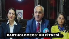 BARTHOLOMEOS’ UN FİTNESİ…