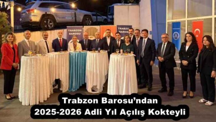 Trabzon Barosu’ndan 2025-2026 Adli Yıl Açılış Kokteyli