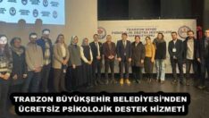 TRABZON BÜYÜKŞEHİR BELEDİYESİ’NDEN ÜCRETSİZ PSİKOLOJİK DESTEK HİZMETİ