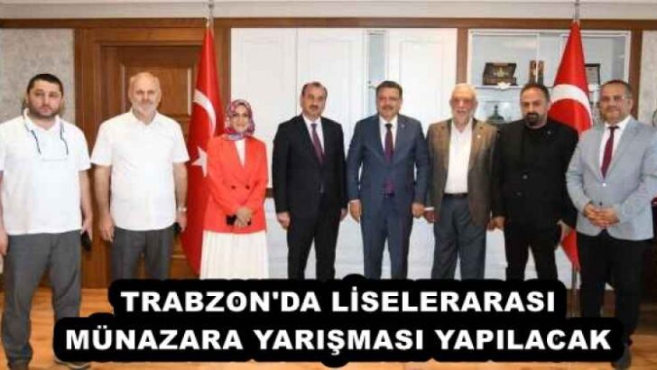 TRABZON’DA LİSELERARASI MÜNAZARA YARIŞMASI YAPILACAK