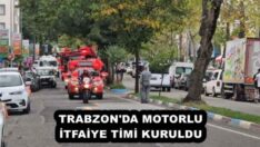 TRABZON’DA MOTORLU İTFAİYE TİMİ KURULDU