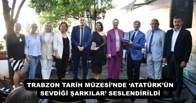 trabzon_tarih_muzesinde_ataturkun_sevdigi_sarkilar_seslendirildi_h54664_7aca4 TRABZON TARİH MÜZESİ’NDE ‘ATATÜRK’ÜN SEVDİĞİ ŞARKILAR’ SESLENDİRİLDİ