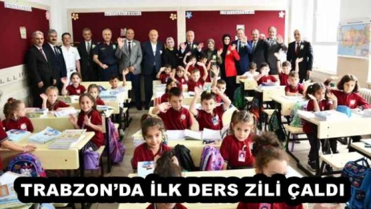 TRABZON’DA İLK DERS ZİLİ ÇALDI