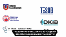 TRABZONSPOR’UMUZUN VE BÜYÜKŞEHİR BELEDİYE BAŞKANIMIZIN YANINDAYIZ
