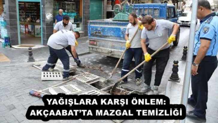 YAĞIŞLARA KARŞI ÖNLEM: AKÇAABAT’TA MAZGAL TEMİZLİĞİ