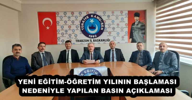 YENİ EĞİTİM-ÖĞRETİM YILININ BAŞLAMASI NEDENİYLE YAPILAN BASIN AÇIKLAMASI