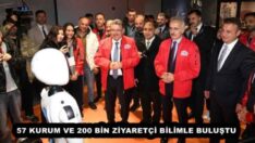 57 KURUM VE 200 BİN ZİYARETÇİ BİLİMLE BULUŞTU