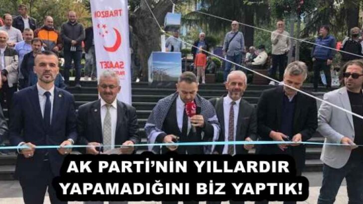 AK PARTİ’NİN YILLARDIR YAPAMADIĞINI BİZ YAPTIK!