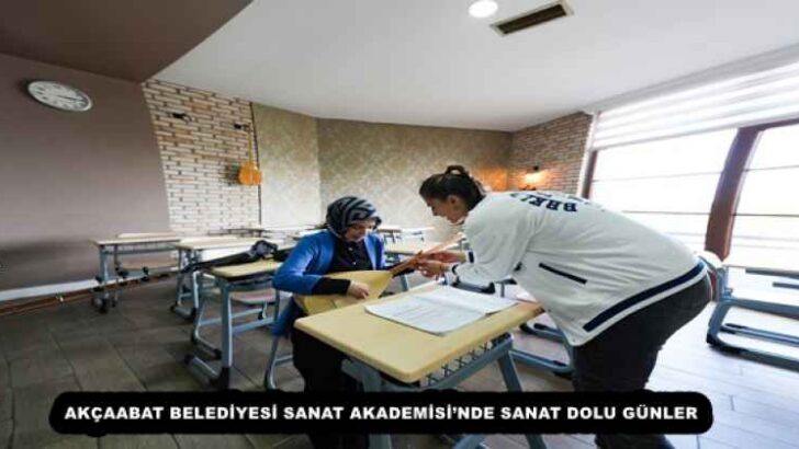 AKÇAABAT BELEDİYESİ SANAT AKADEMİSİ’NDE SANAT DOLU GÜNLER