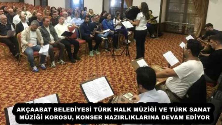 AKÇAABAT BELEDİYESİ TÜRK HALK MÜZİĞİ VE TÜRK SANAT MÜZİĞİ KOROSU, KONSER HAZIRLIKLARINA DEVAM EDİYOR