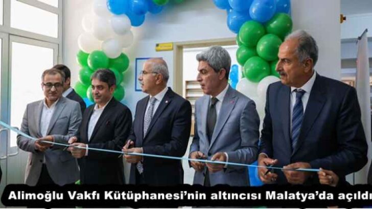 Alimoğlu Vakfı Kütüphanesi’nin altıncısı Malatya’da açıldı