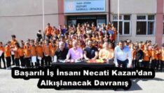 Başarılı İş İnsanı Necati Kazan’dan Alkışlanacak Davranış
