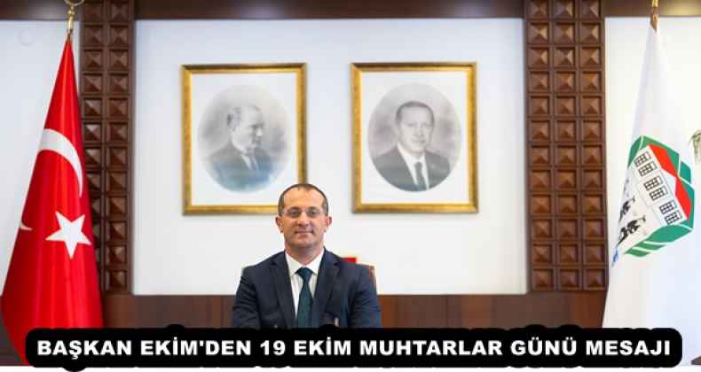 baskan_ekim_den_19_ekim_muhtarlar_gunu_mesaji_h55035_48f71 BAŞKAN EKİM'DEN 19 EKİM MUHTARLAR GÜNÜ MESAJI