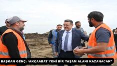 BAŞKAN GENÇ: “AKÇAABAT YENİ BİR YAŞAM ALANI KAZANACAK”
