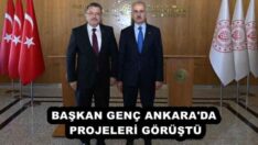 BAŞKAN GENÇ ANKARA’DA PROJELERİ GÖRÜŞTÜ