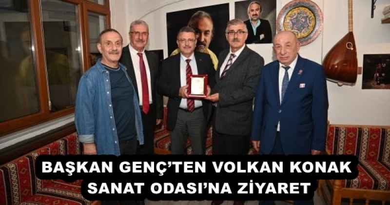BAŞKAN GENÇ’TEN VOLKAN KONAK SANAT ODASI’NA ZİYARET