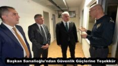 Başkan Sarıalioğlu’ndan Güvenlik Güçlerine Teşekkür
