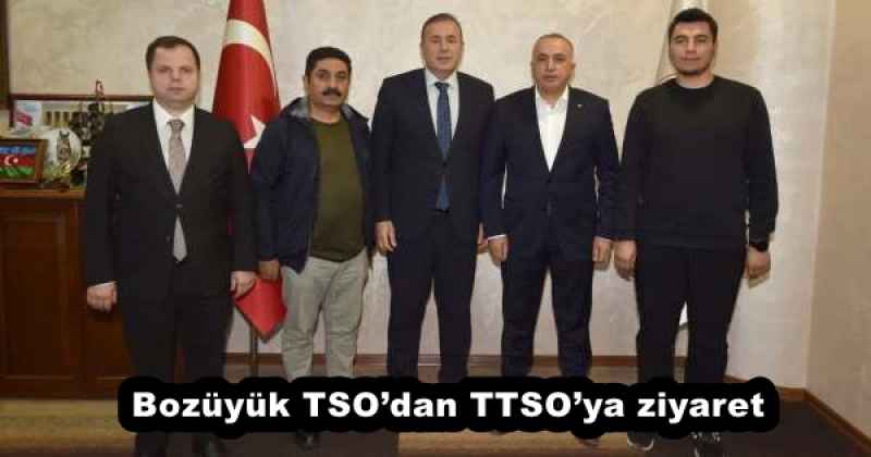 Bozüyük TSO’dan TTSO’ya ziyaret