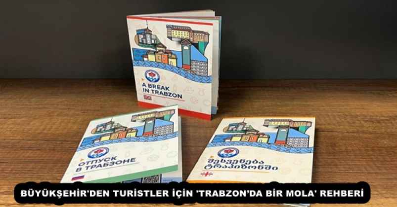 buyuksehir_den_turistler_icin_trabzonda_bir_mola_rehberi_h55157_03a25 BÜYÜKŞEHİR'DEN TURİSTLER İÇİN 'TRABZON’DA BİR MOLA' REHBERİ