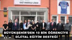 BÜYÜKŞEHİR’DEN 10 BİN ÖĞRENCİYE DİJİTAL EĞİTİM DESTEĞİ