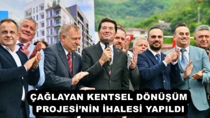 ÇAĞLAYAN KENTSEL DÖNÜŞÜM PROJESİ’NİN İHALESİ YAPILDI
