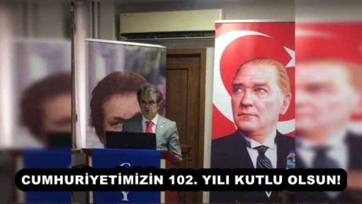 CUMHURİYETİMİZİN 102. YILI KUTLU OLSUN!