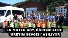 EN MUTLU KÖY, ÖĞRENCİLERE ‘ÜRETİM SEVGİSİ’ AŞILIYOR