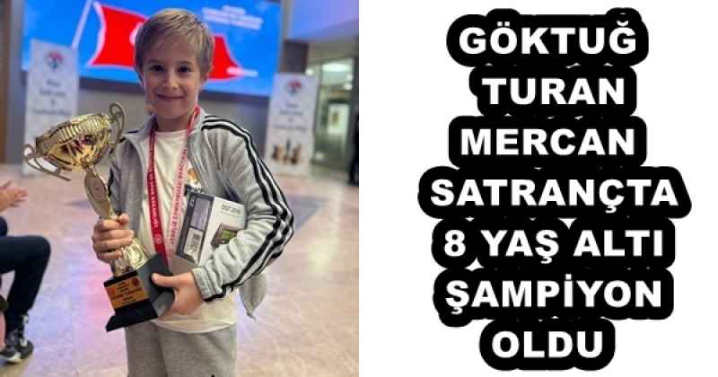 goktug_turan_mercan_satrancta_8_yas_alti_sampiyon_oldu_h55145_8d43e GÖKTUĞ TURAN MERCAN SATRANÇTA 8 YAŞ ALTI ŞAMPİYON OLDU