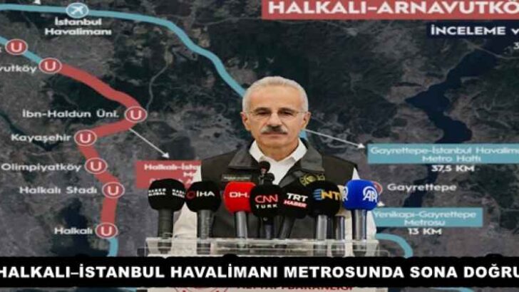 HALKALI–İSTANBUL HAVALİMANI METROSUNDA SONA DOĞRU