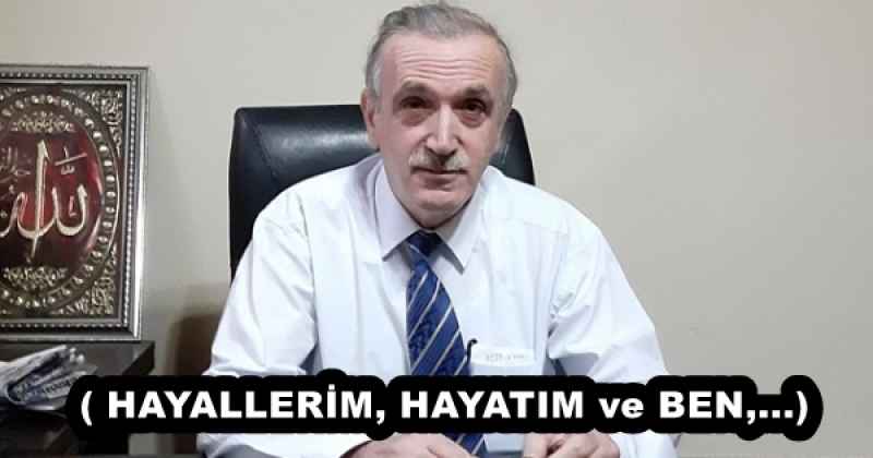 ( HAYALLERİM, HAYATIM ve BEN,...) 