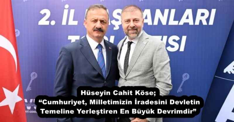 huseyin_cahit_kose_cumhuriyet_milletimizin_iradesini_devletin_temeline_yerlestiren_en_buyuk_devrimdir_h55183_e6142 Hüseyin Cahit Köse: “Cumhuriyet, Milletimizin İradesini Devletin Temeline Yerleştiren En Büyük Devrimdir”